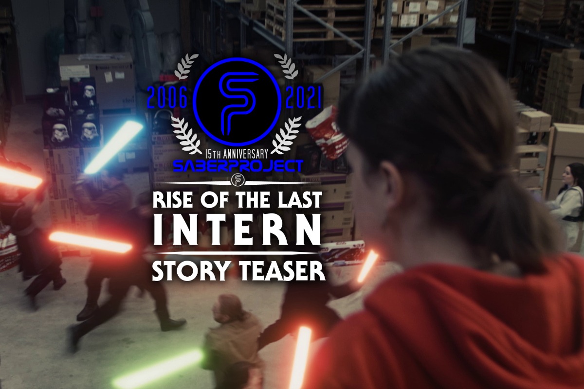 15 Jahre Saberproject und RISE OF THE LAST INTERN Story Teaser